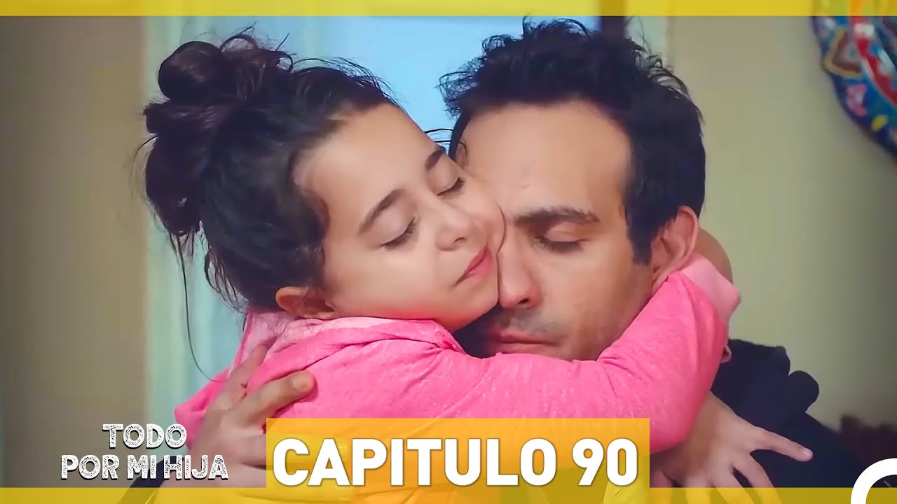 Todo Por Mi Hija Capitulo 90 (HD) (Espanol Doblado)
