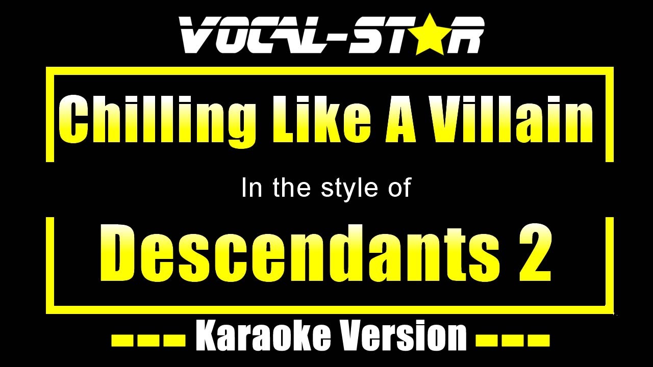 Chilling Like A Villain Karaoke | Descendants 2 Karaoke Version