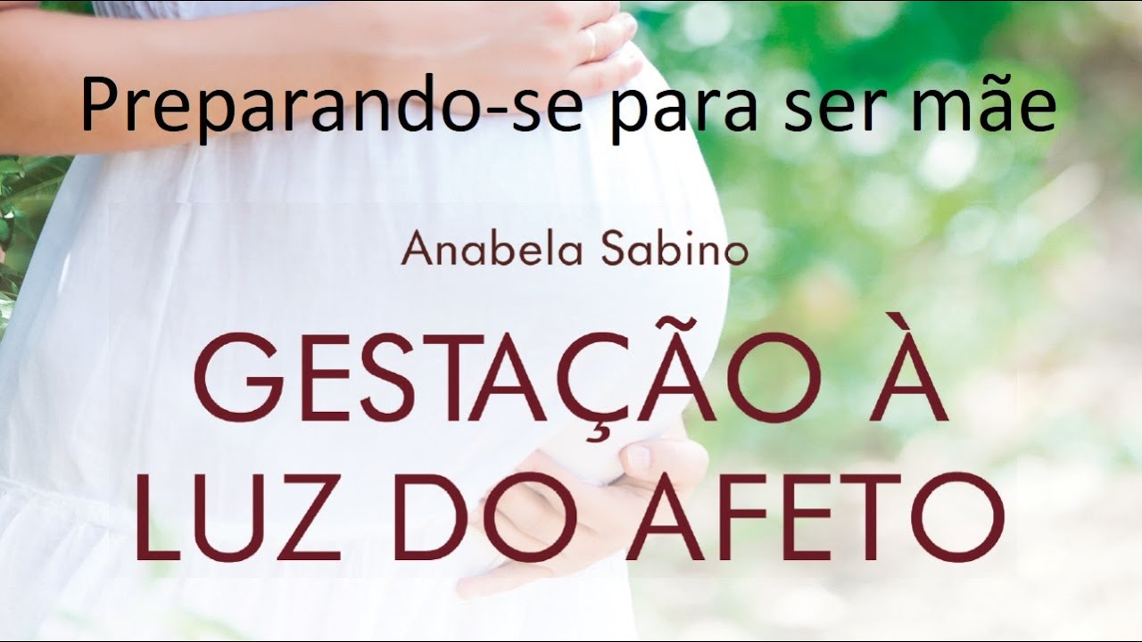 Tentantes - Criando sintonia com aquele que será seu filho - Gestação à Luz do Afeto -