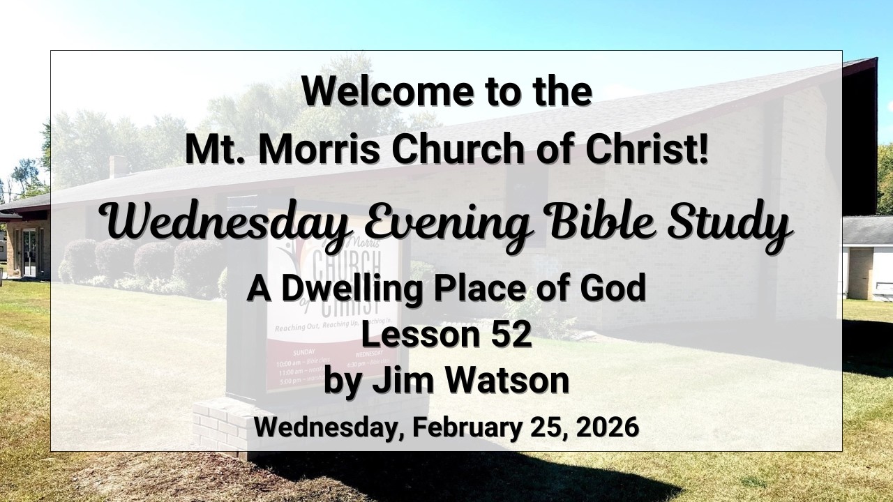 Wednesday Bible Study: A Dwelling Place of God - Lesson 52