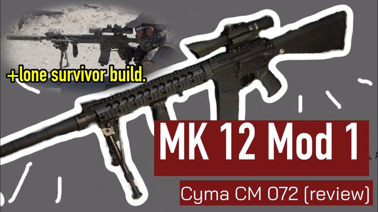 Mk 12 Mod 1 (airsoft) Cyma CM 072 [review]