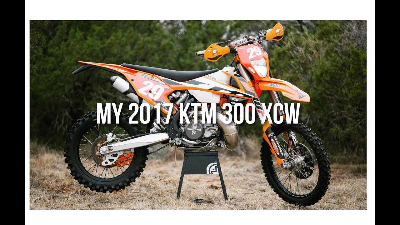 My 2017 KTM 300 XCW
