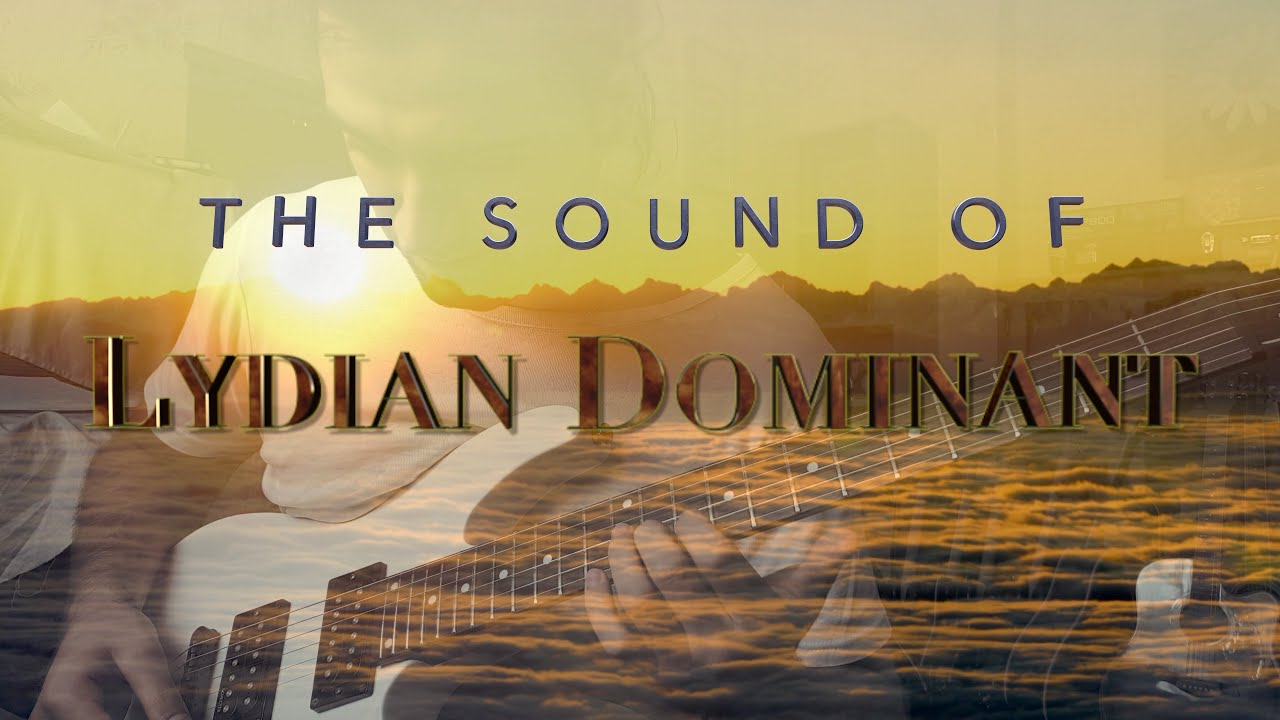 The Sound of Lydian Dominant