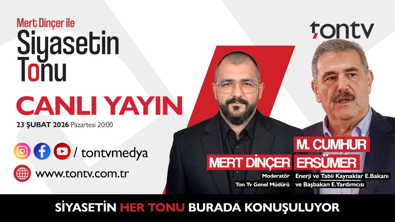 🔴CANLI | SİYASETİN TONU M.Cumhur ERSÜMER | Mert DİNÇER | Enerji Politikaları Masaya Yatırılacak.