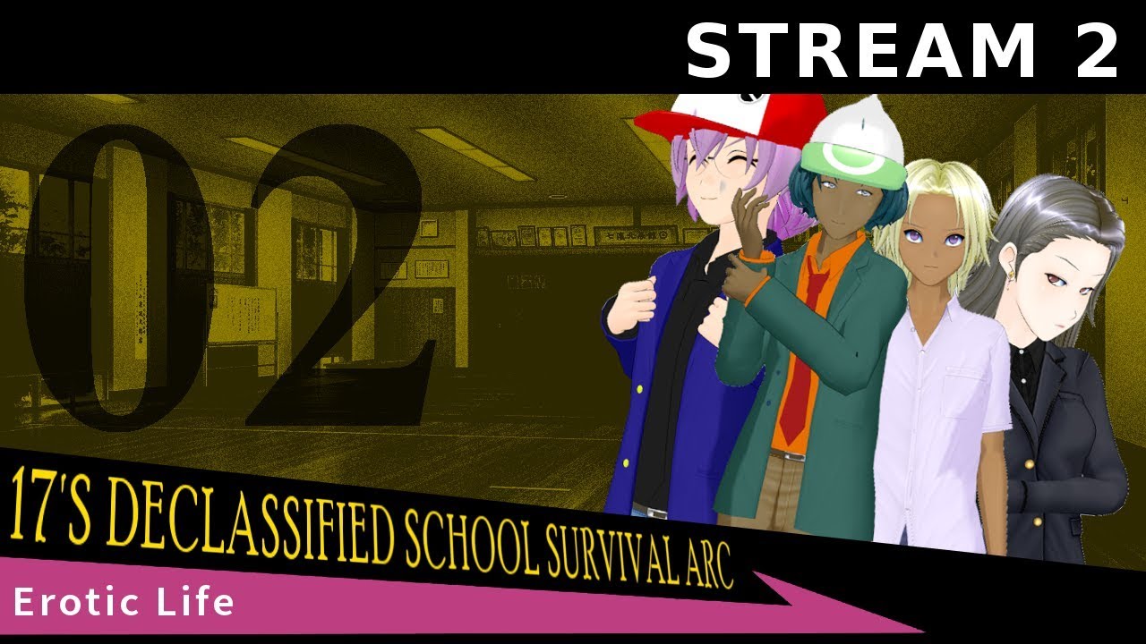 FITHGANRONPA - STREAM 2 (ANDROID 17'S DECLASSIFIED SCHOOL SURVIVAL ARC)