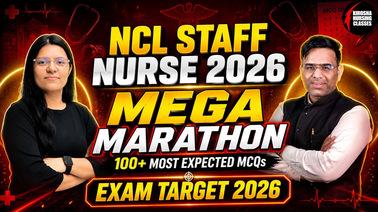 NCL Staff Nurse 2026 Marathon 🚀 | Full Syllabus Revision + Important MCQs