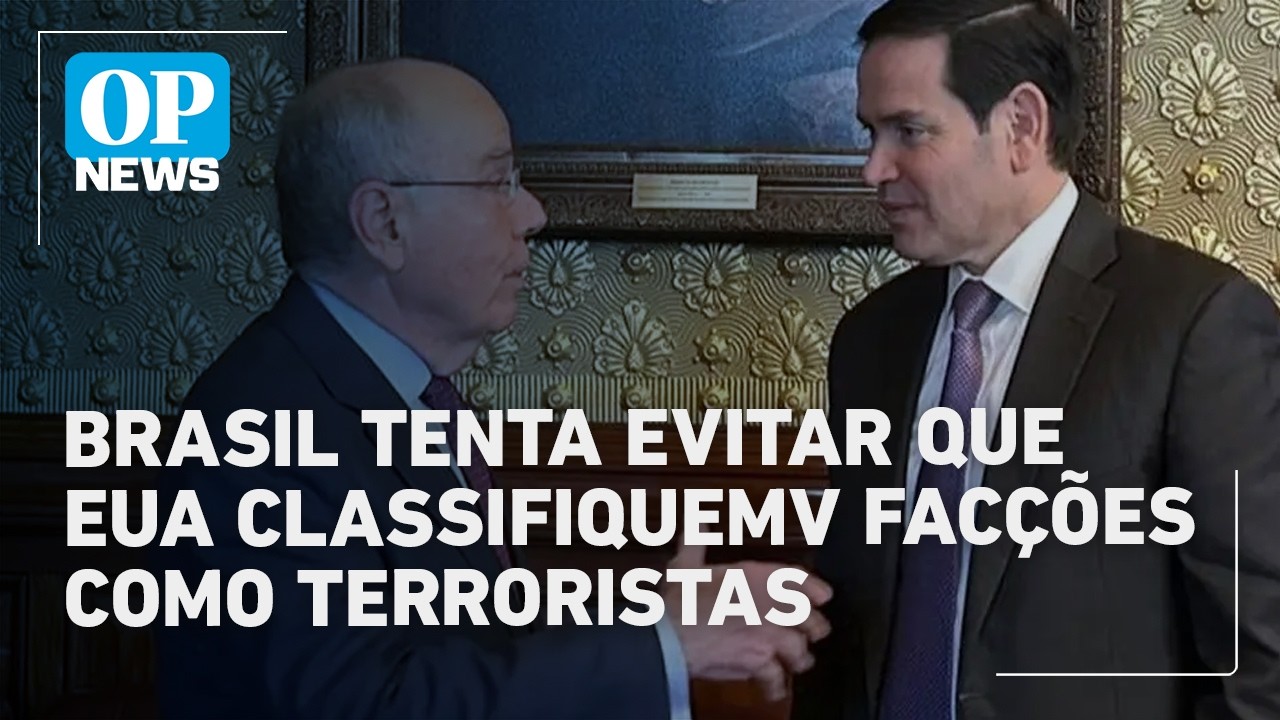Temor de intervenção: Brasil tenta barrar rótulo de terroristas para facções como CV e PCC | OP News