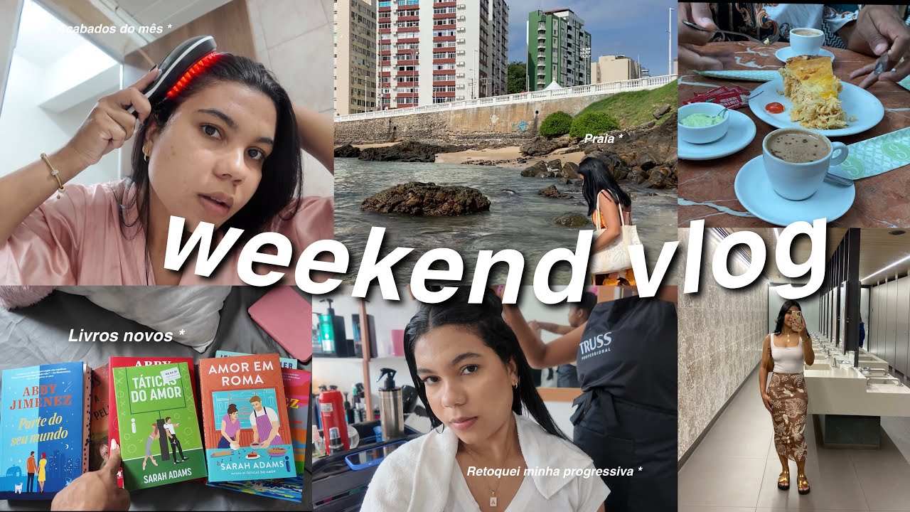 weekend vlog |acabados de fevereiro,livros novos,retoque de progressiva,praia,atualizações..✨🌊