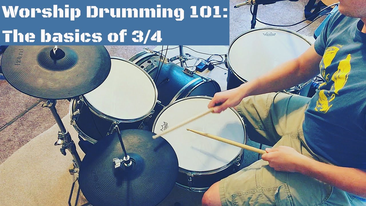 The Basics Of Playing Drums In 3/4