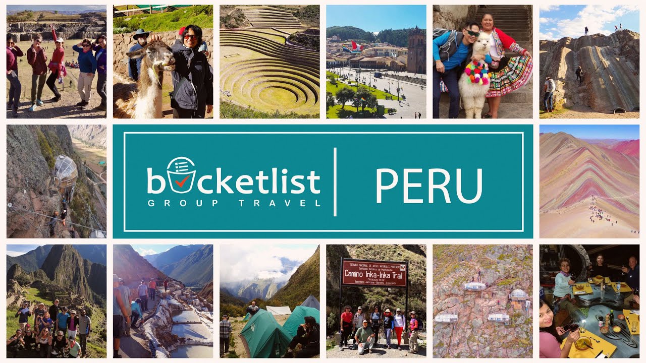 Peru - Bucket List Group Travel