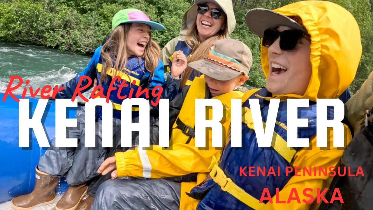 🌊 EPIC Family River Rafting Adventure in Alaska! | Floating the Stunning Kenai River 🏔️🦅