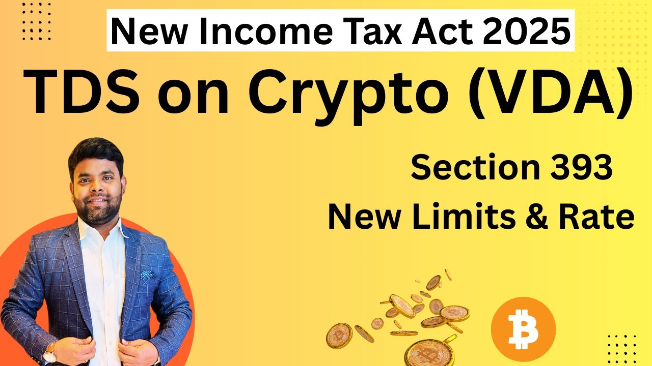 TDS on Crypto (VDA)  Section 393 in New Income Tax Act 2025 | New Limits & Rate
