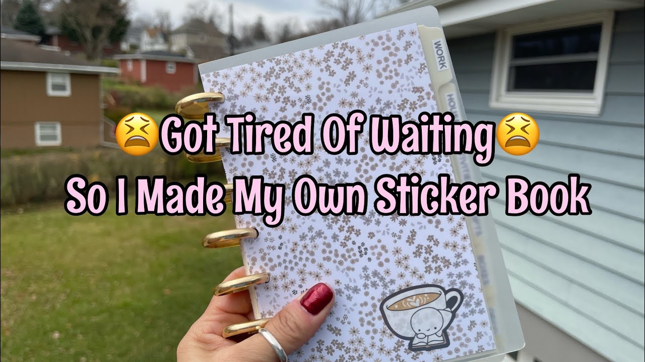 Made My Own Reusable Sticker Book | DIY | My Order May Never Get Here