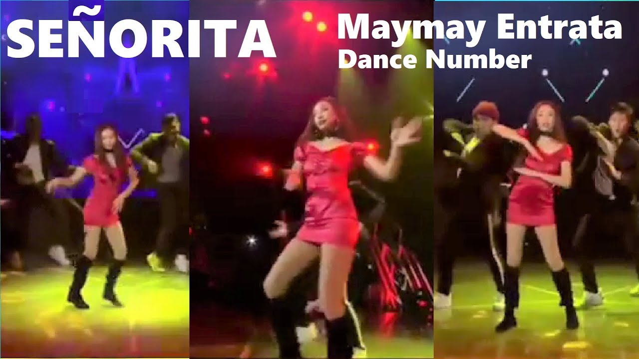SENORITA - Maymay Entrata dance number