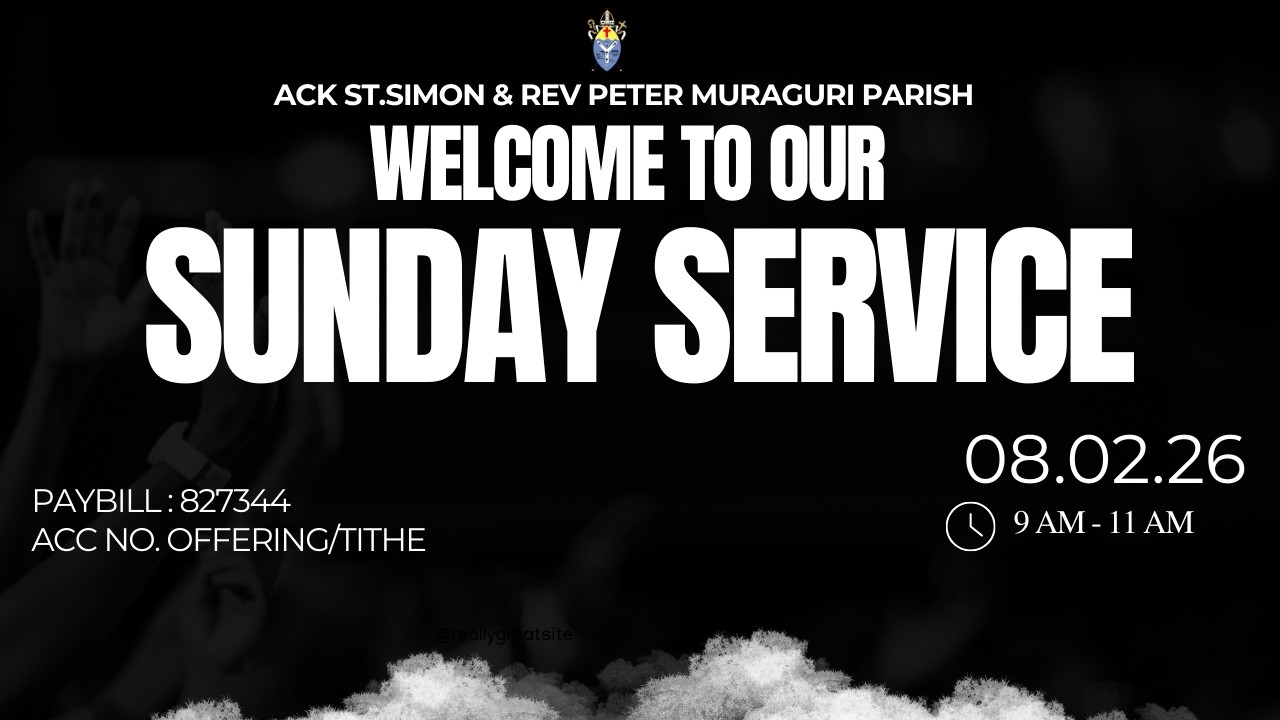 ACK ST. SIMON & REV PETER MURAGURI PARISH / ENGLISH -KISWAHILI SERVICE / SECOND SUNDAY BEFORE  LENT