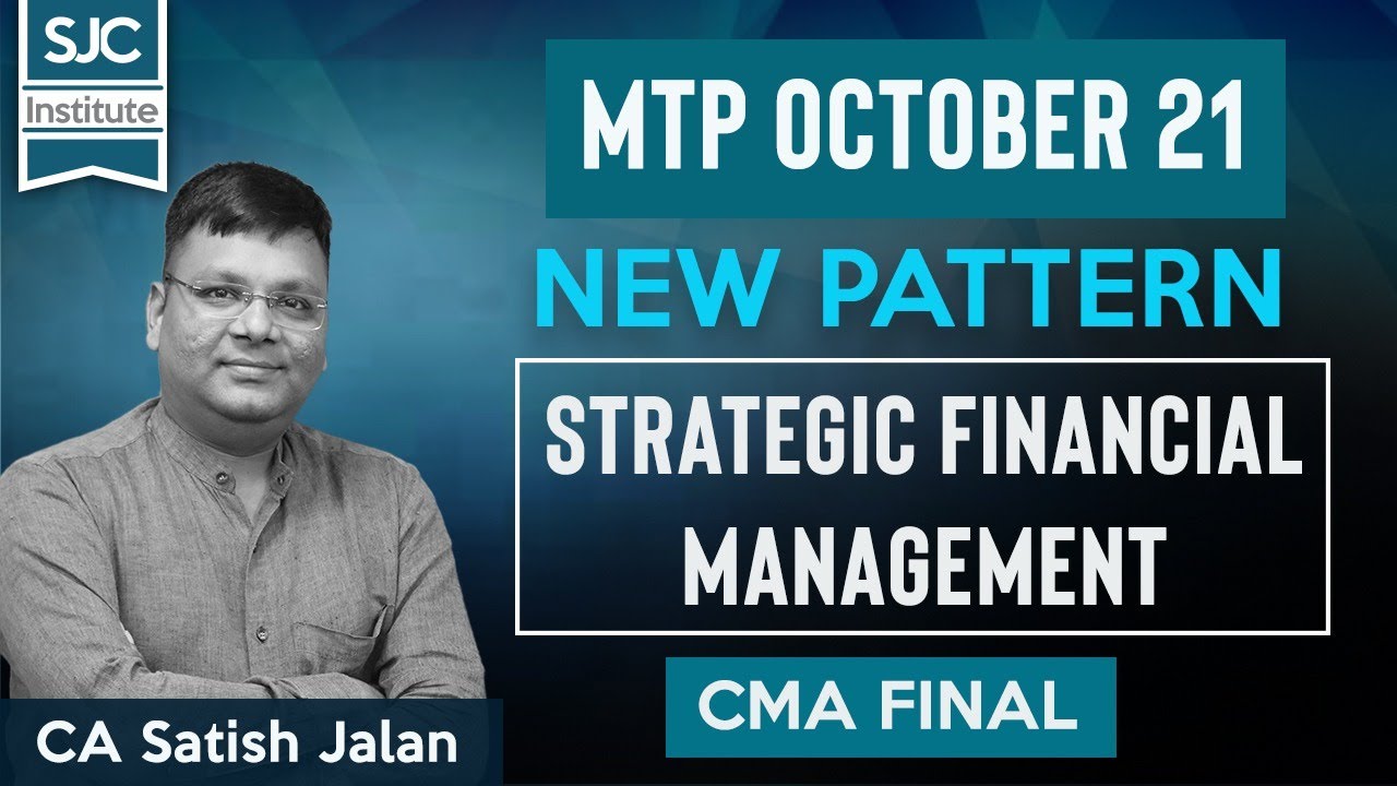 CMA Final SFM | MTP Oct 21 | CA Satish Jalan