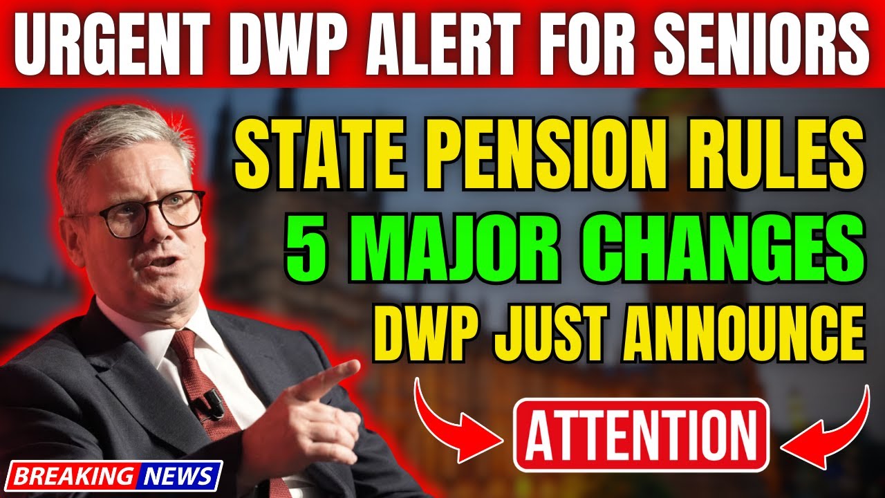 ATTENTION UK SENIORS: 5 Major State Pension Changes in July 2025 &ndash; What You Need to Know!