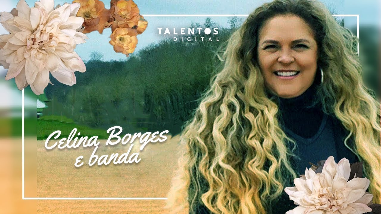 Celina Borges e banda - #FiqueemCasa e Cante #Comigo