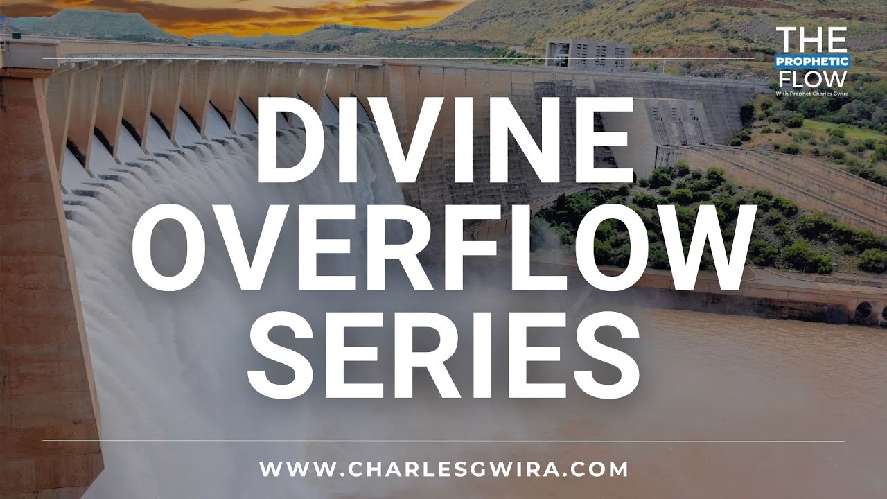 Divine Overflow Series | Prophetic Prayer & Declarations with Prophet Charles Gwira