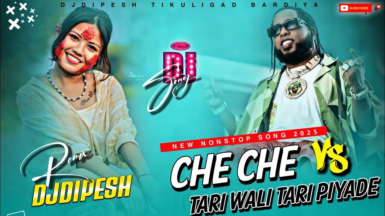 New Nonstop Song Tari Wali Vs Che Che Chimbala Song Full Edm Bass Remix DjDipesh Tikuligad 