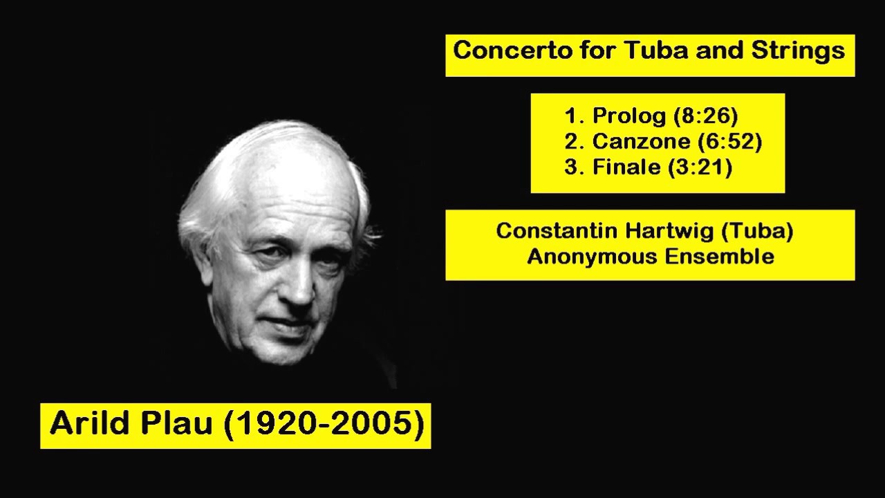 Arild Plau (1920-2005) - Concerto for Tuba and Strings