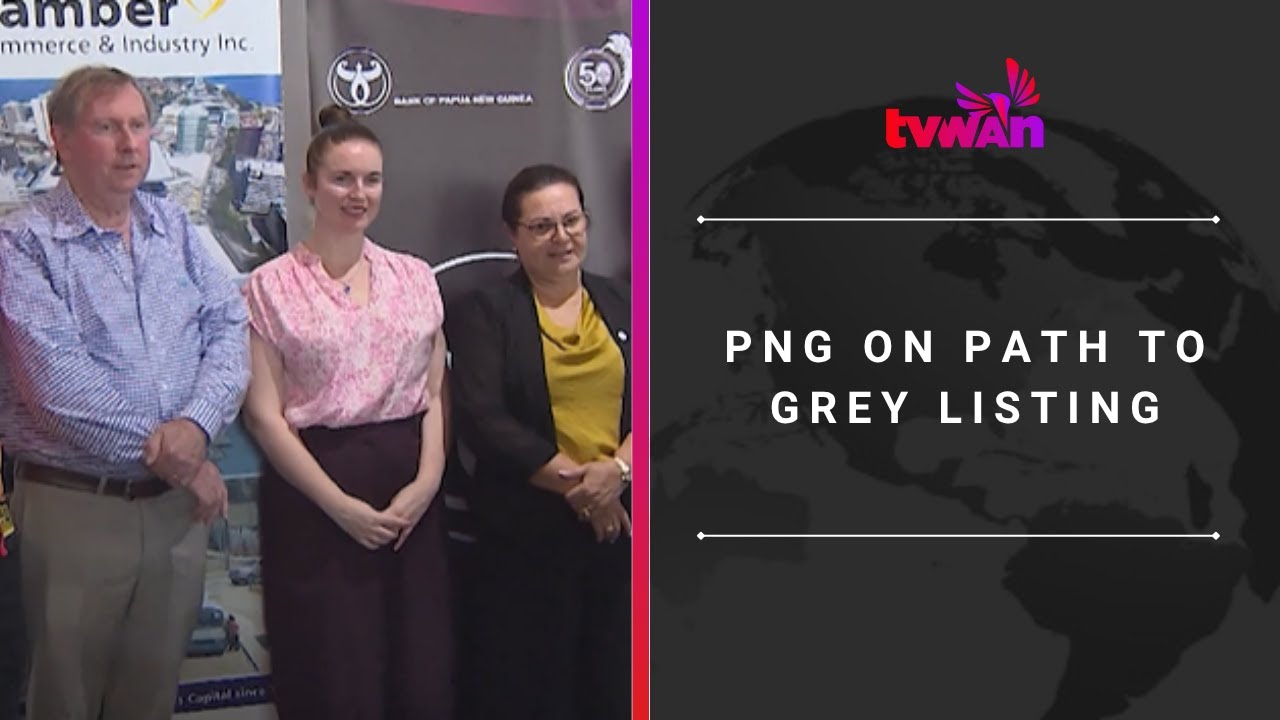 PNG on Path to Grey Listing