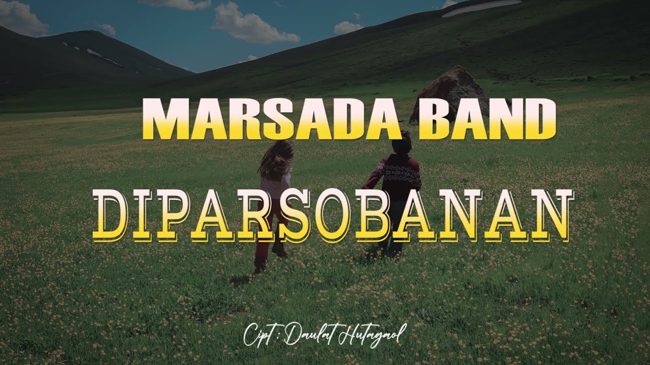 MARSADA BAND - Di Parsobanan (Lirik)