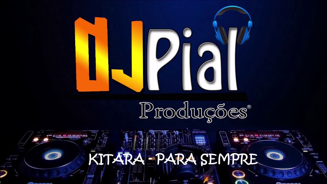 KITARA - PARA SEMPRE #DjPial