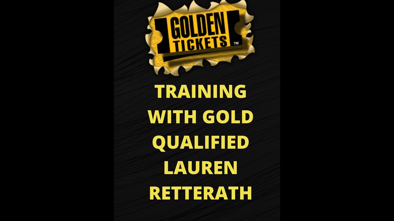 Golden Ticket Training with gold qualified Lauren Retterath