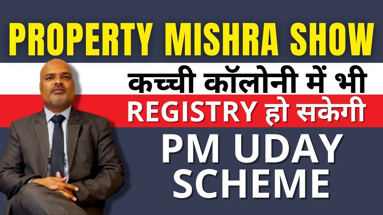PM UDAY Scheme is Transforming Real Estate in Unauthorized Colonies of Delhi | Property Mishra Show
