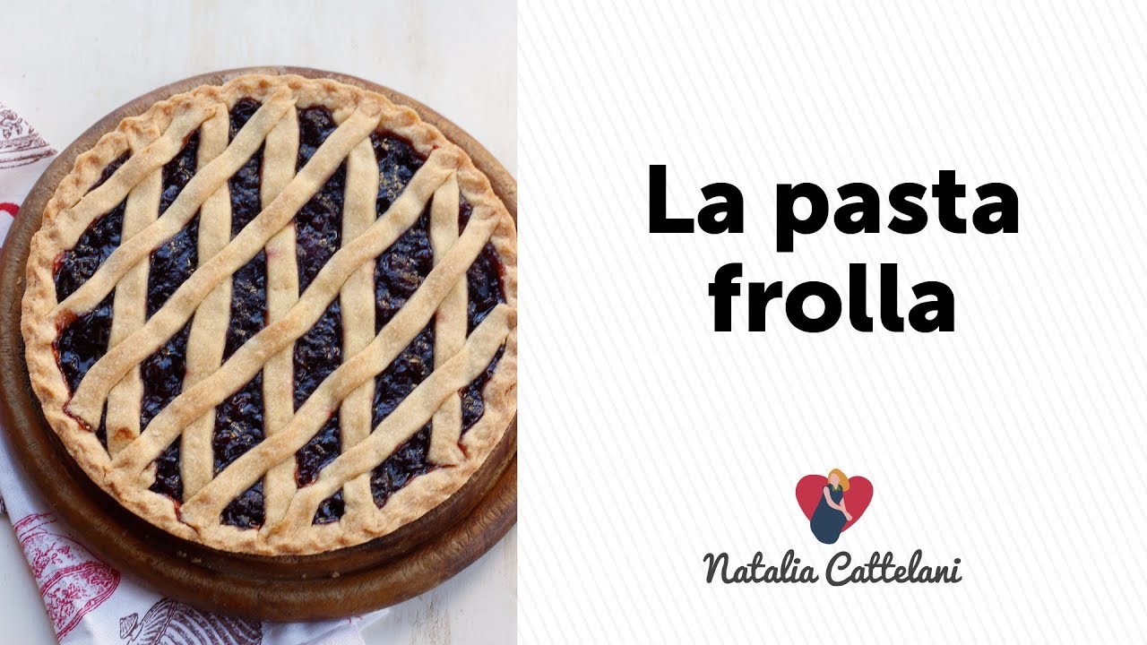 PASTA FROLLA | Ricetta classica per crostata | Natalia Cattelani