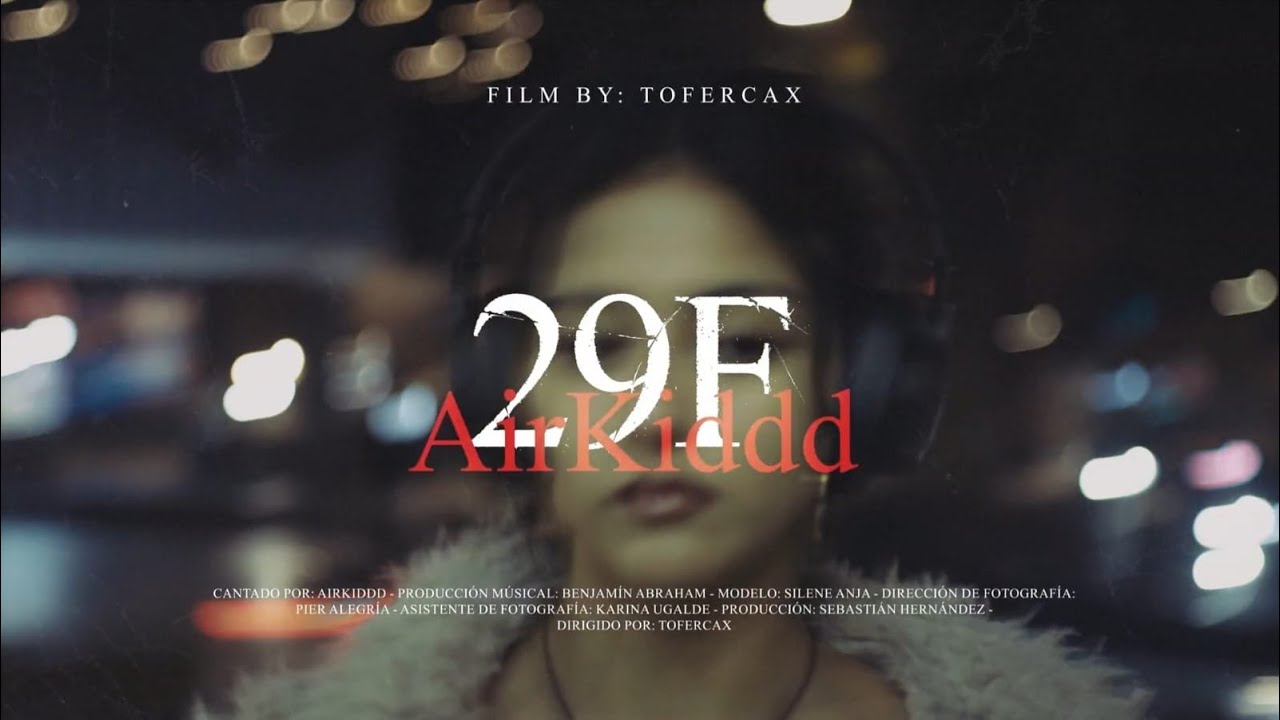 AIRKIDDD - 29F (Video Oficial)