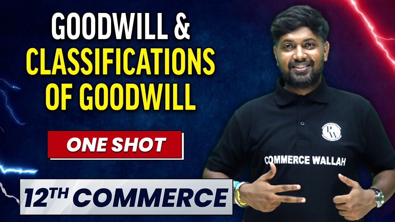 Goodwill Class 12 One Shot | Chapter 2 Accounts | Nature & Valuation of Goodwill Explained