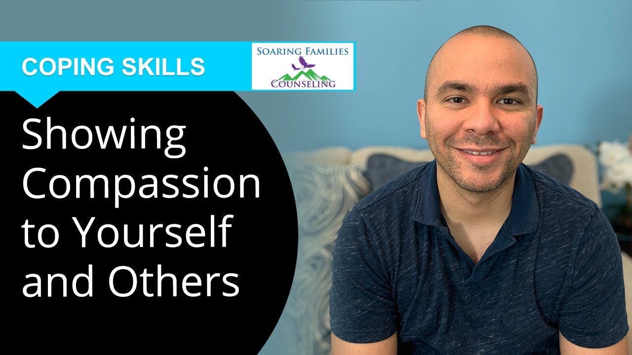 How to Show Compassion to Yourself and Others