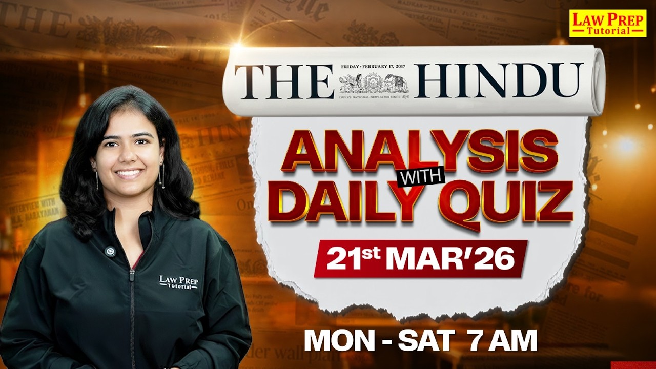 The Hindu Newspaper Analysis for CLAT 2027 | 21 March 2026 | Daily GK & Current Affairs for CLAT