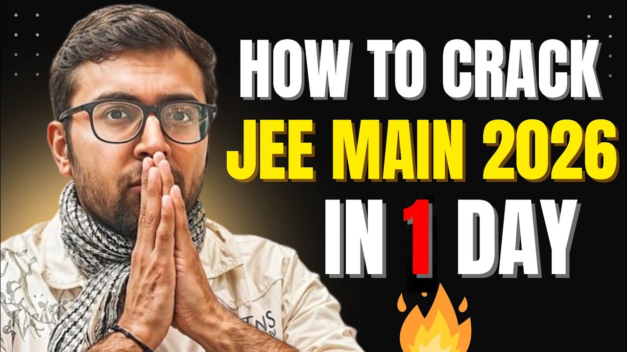 How To Crack JEE MAIN 2026 in 1 Day❓