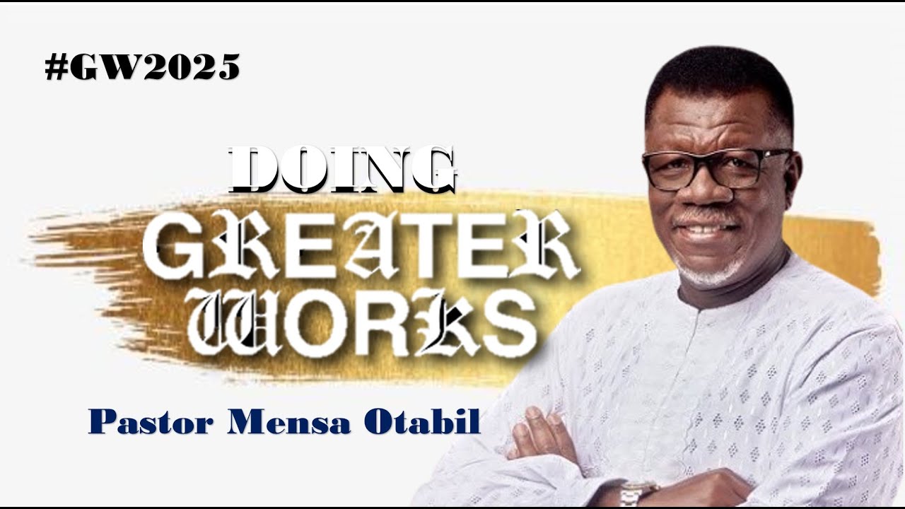 DOING GREATER WORKS -Pastor Mensa Otabil #greaterworks2025 #sermon #inspiredmessage #foryoupage