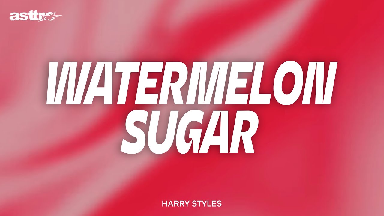 Harry Styles - Watermelon Sugar (Lyrics)