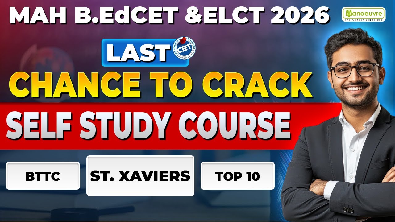 MAH B.EDCET & ELCT 2026 : Last Chance To Crack | Target Top B.ED Colleges | BTTC