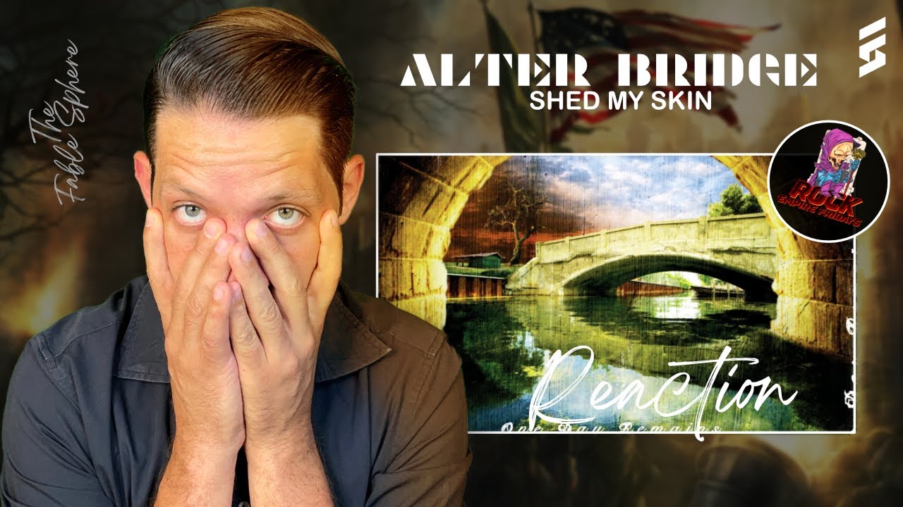 I'LL TAKE THE OFF-RAMP HERE!! Alter Bridge - Shed My Skin (Reaction) (REF Series)
