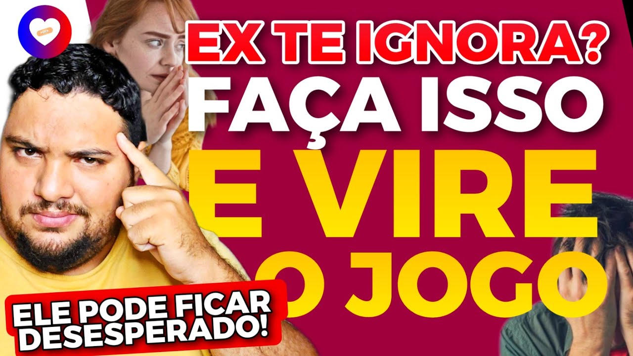 EX TE IGNORA? 5 PASSOS QUE FAZ O JOGO VIRAR E ELE IR ATRÁS | Allam Fillipe