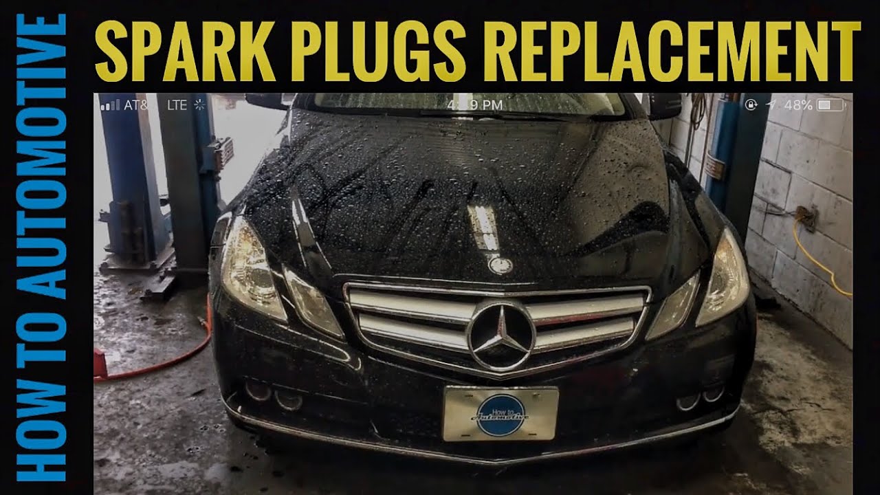 How To Change Spark Plugs On A Mercedes E350