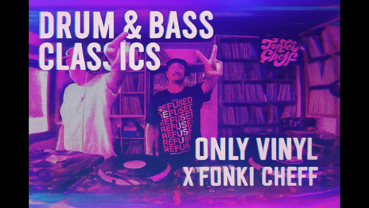 Only Vinyl #15: Drum & Bass Classics Feat. Fonki Cheff