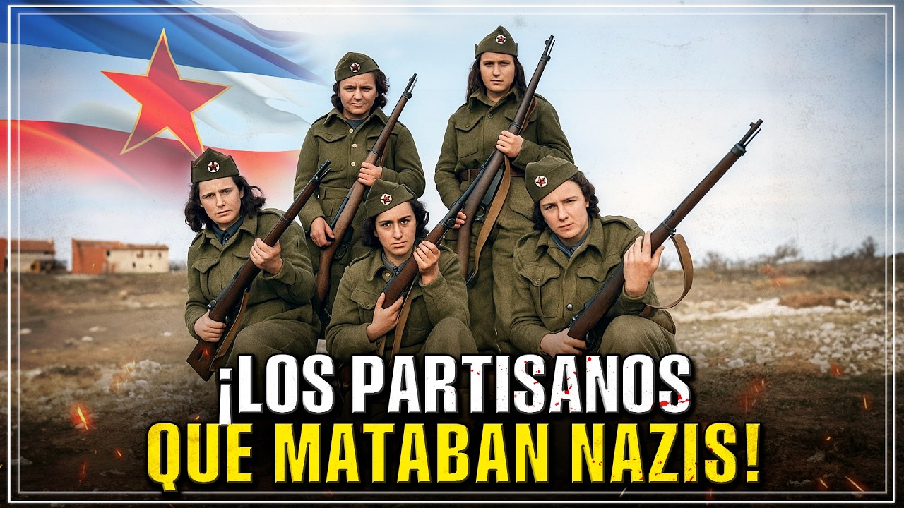 As&iacute; fue como los PARTISANOS se convirtieron en la PEOR PESADILLA de los NAZIS en Europa
