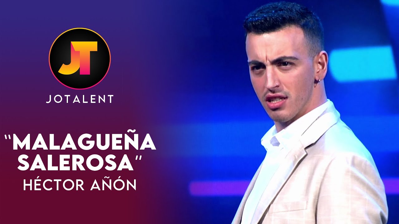 MALAGUEÑA SALEROSA - Héctor Añón | JOTALENT 2023 | Gala 9