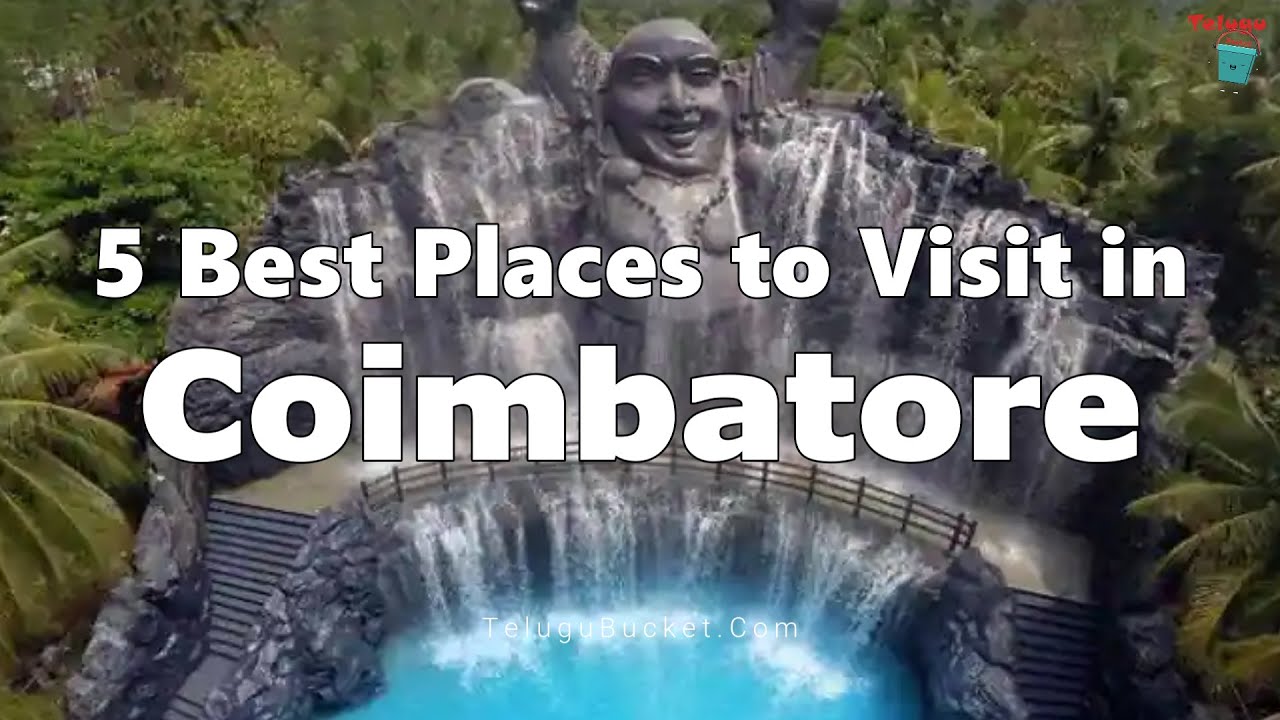 5 Best Places to Visit in Coimbatore | Coimbatore Tourist Attractions | Tamil Nadu | Telugu Bucket