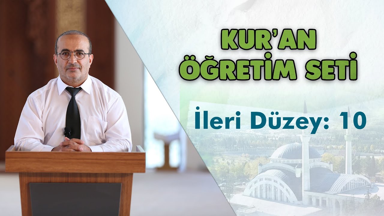 İleri Düzey 10: Mülk (Tebareke) Suresi
