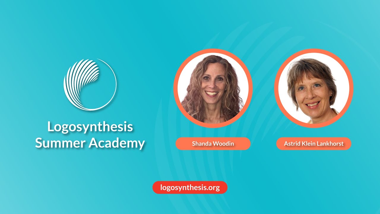 About Logosynthesis Summer Academy - Shanda Woodin and Astrid Klein Lankhorst