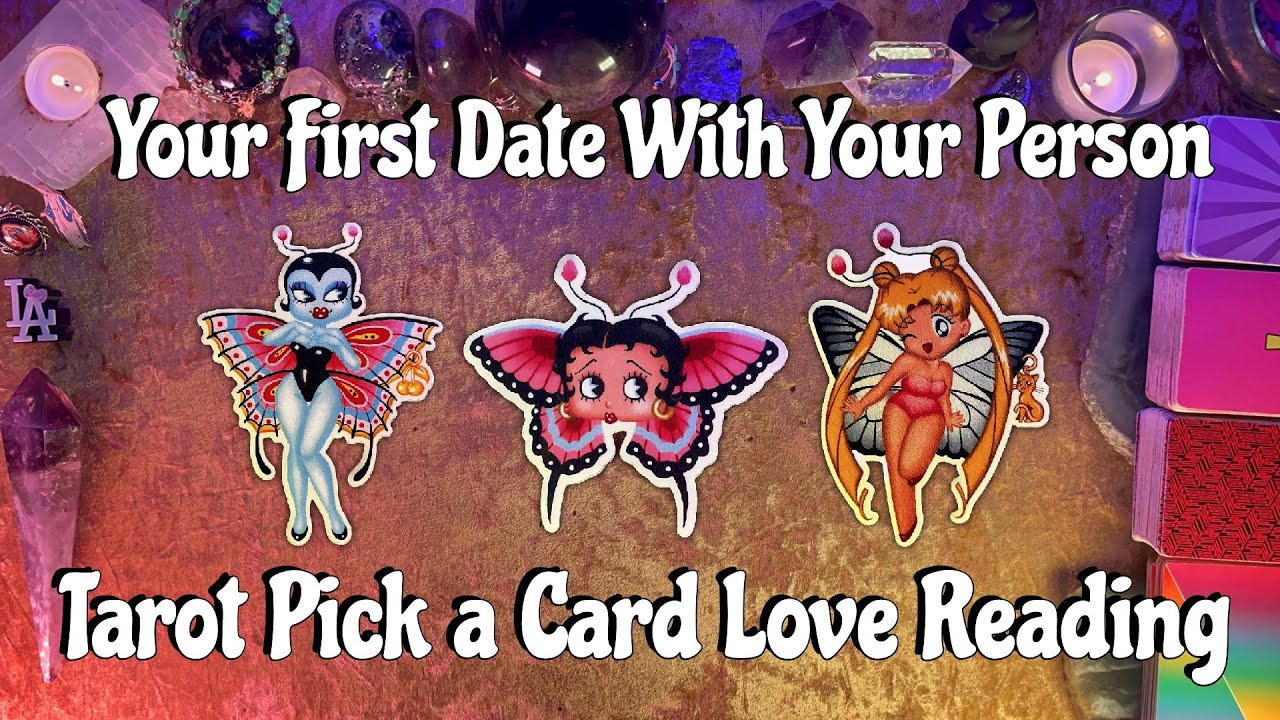 ✨Your First Date With Your Person!✨ Tarot Pick a Card Love Reading