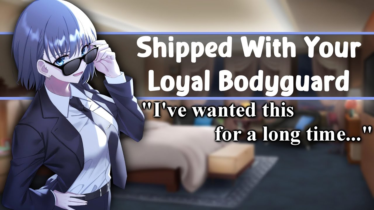 ASMR Shipped With Your Bodyguard [F4M/A][Friends To Lovers][Tomboy][Bossy][Popular Listener][Part 1]
